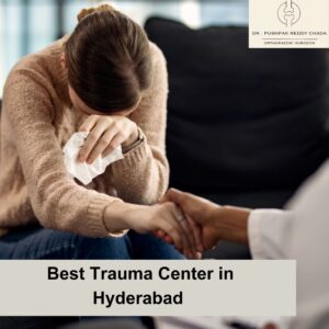 Best Trauma Center in Hyderabad