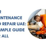 Car Maintenance and Repair UAE A Simple Guide for All