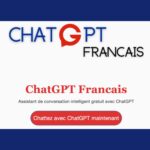 ChatGPT Français – Accédez gratuitement à ChatGPT en français sans inscription