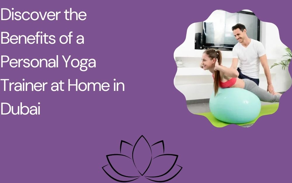 personal yoga trainer at home dubai