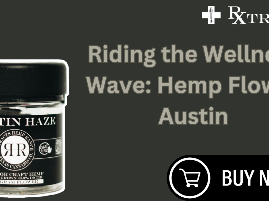 Riding the Wellness Wave Hemp Flower Austin