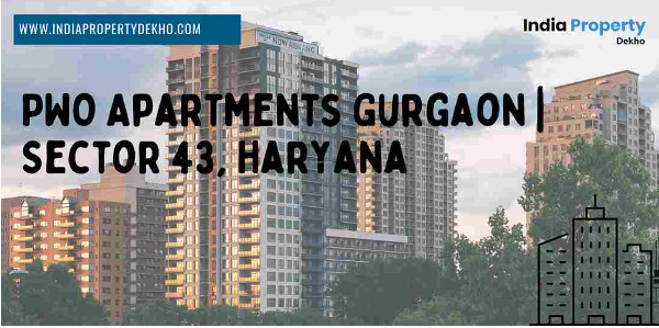 pwo apartments gurgaon rent