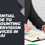 The Essential Guide to Accounting supervision services in Dubai