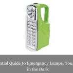 The Essential Guide to Emergency Lamps: Your Lifesaver in the Dark