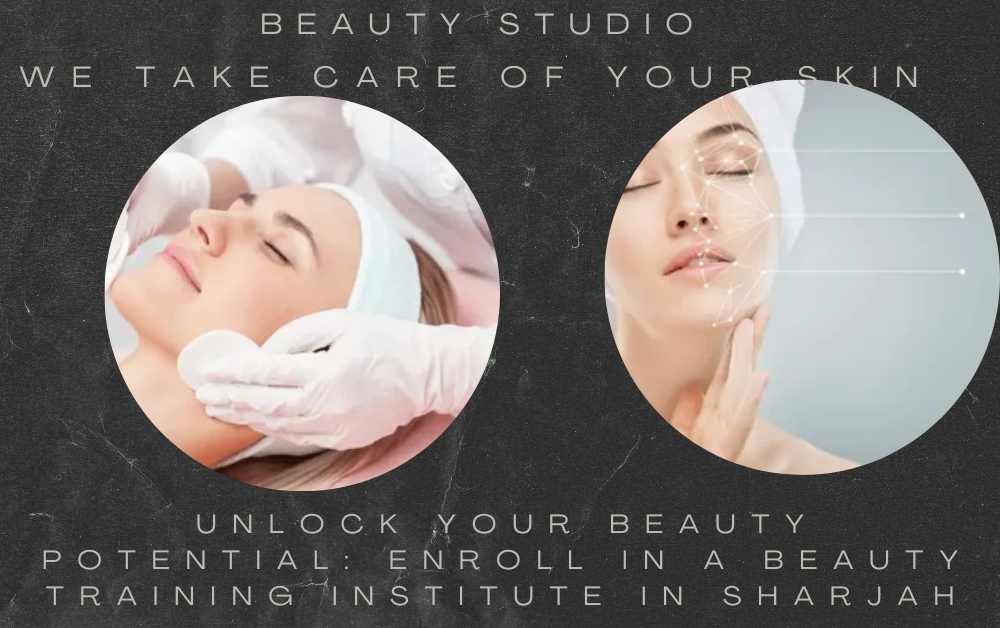 Beauty Training Institute in sharjah