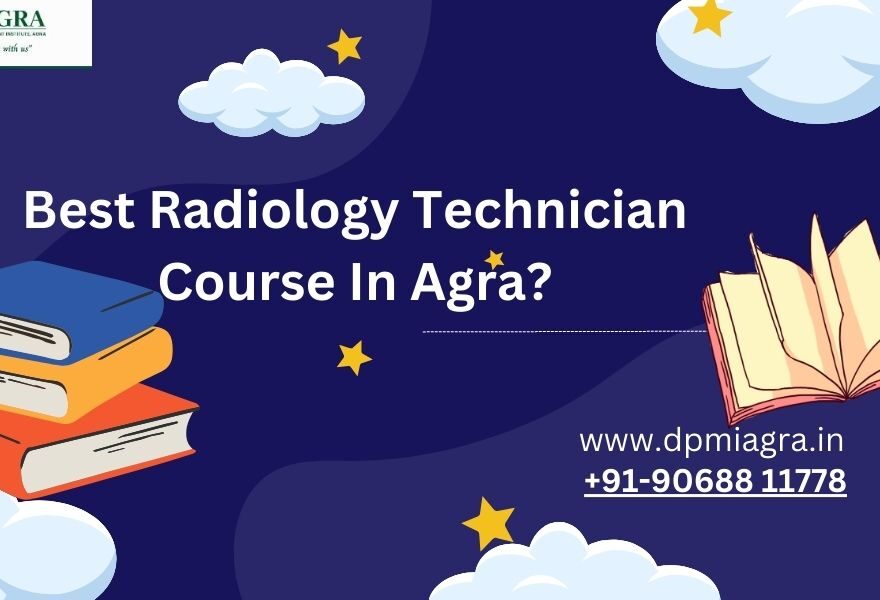 Radiology Technician Course In Agra