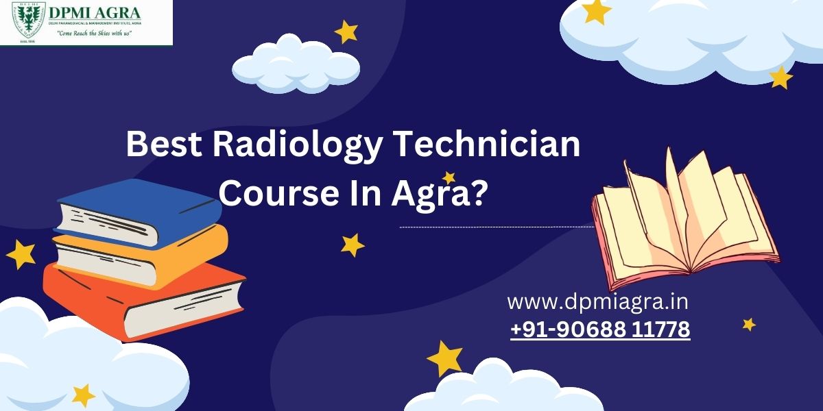 Radiology Technician Course In Agra