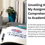 Unveiling the Power of My Assignment Help A Comprehensive Guide to Academic Success