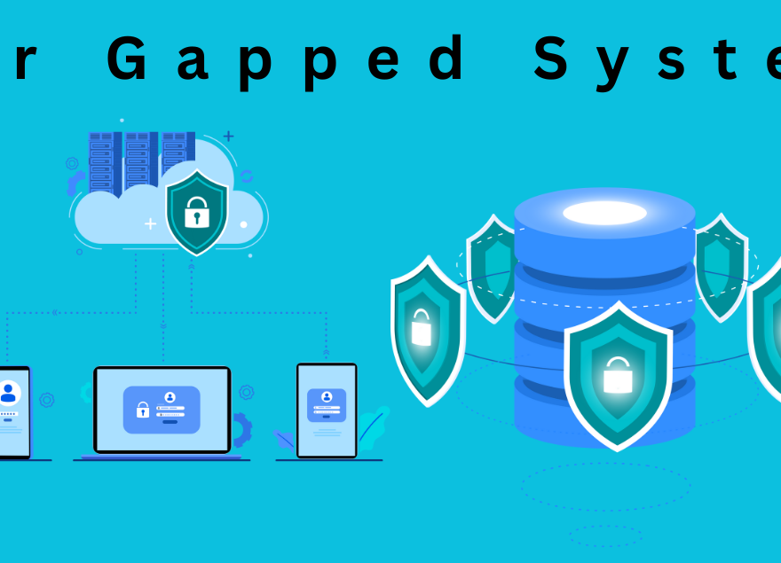 Air Gapped System