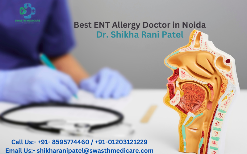 Best ENT Allergy Doctor in Noida