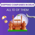 Top 10 Shipping Companies In Delhi