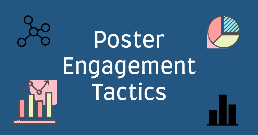 Poster Engagement Tactics