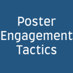 Poster Engagement Tactics