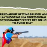 Worried About Getting Bruised When Clay Shooting