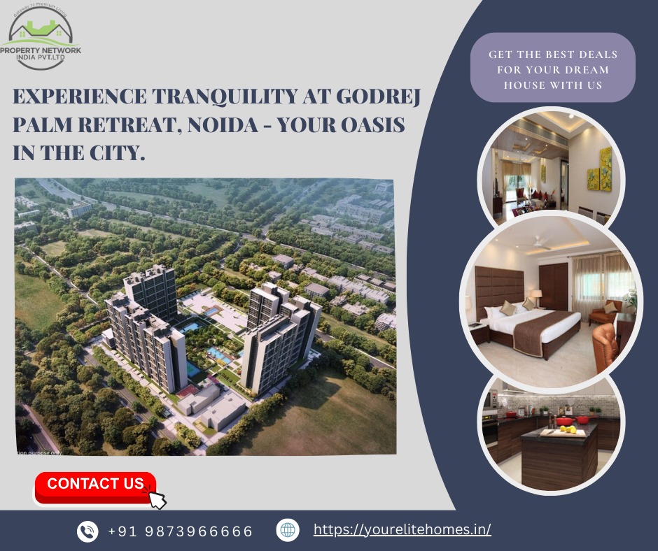 Experience Tranquility at Godrej Palm Retreat, Noida