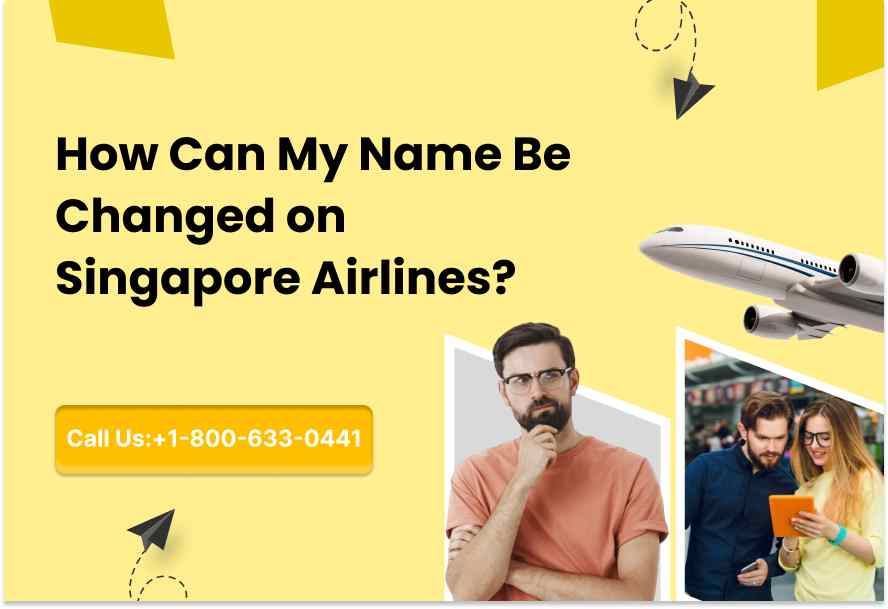 How Can My Name Be Changed on Singapore Airlines