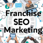 Power of Franchise SEO