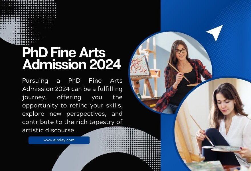 PhD Fine Arts Admission 2024