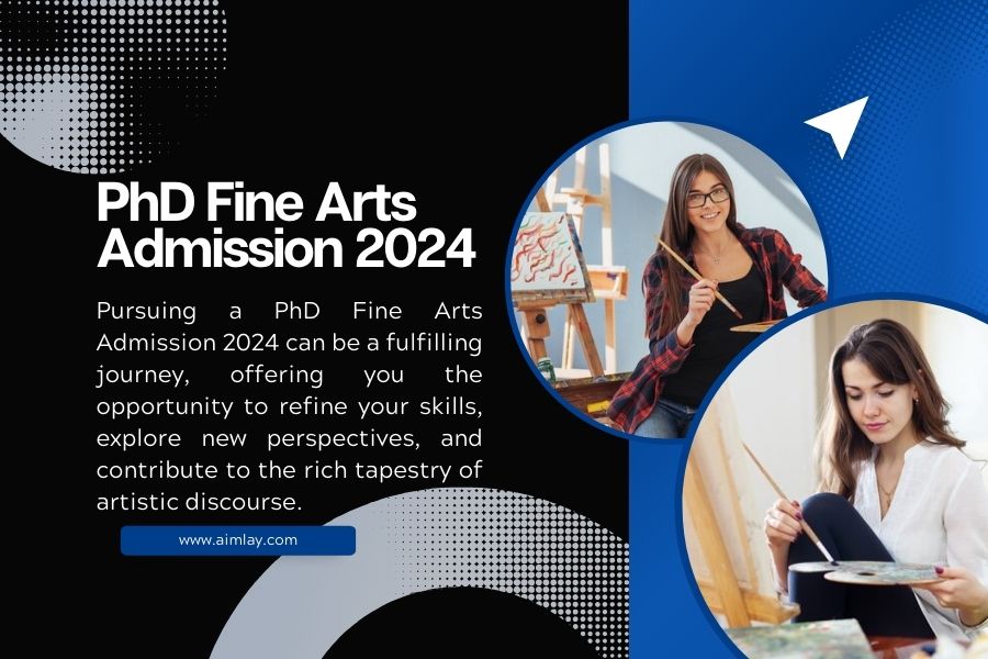 PhD Fine Arts Admission 2024