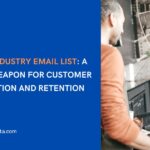 Retail Industry Email List A Secret Weapon for Customer Acquisition and Retention