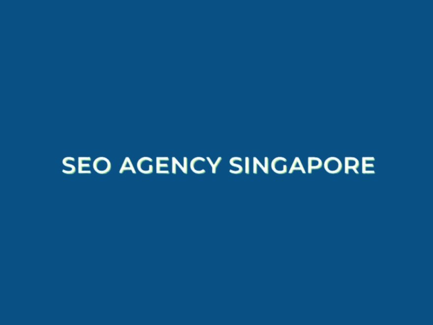 SEO AGENCY SINGAPORE