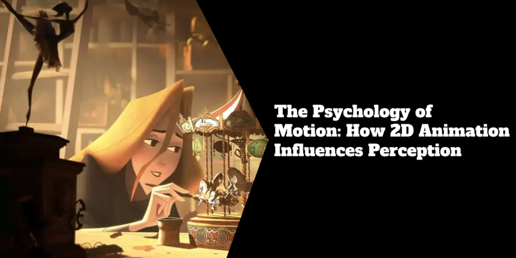 The Psychology of Motion_ How 2D Animation Influences Perception