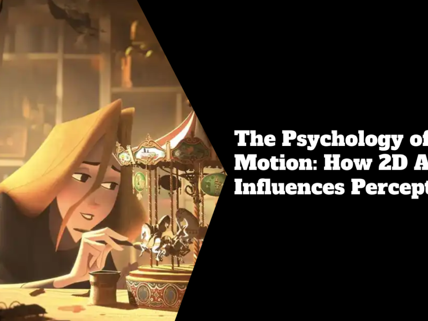 The Psychology of Motion_ How 2D Animation Influences Perception