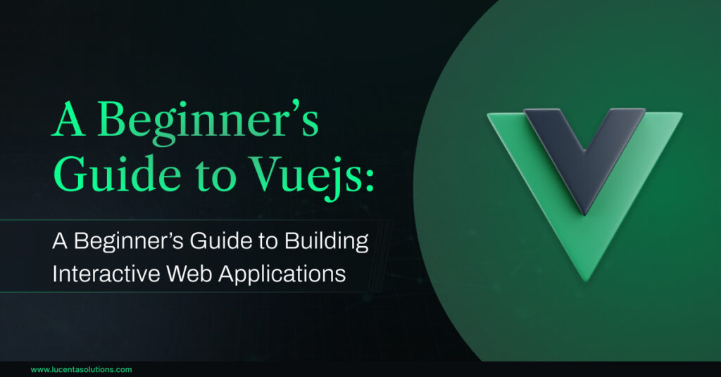 Navigating Digital Excellence with the Premier Vuejs Development Company