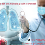 best pulmonologist in varanasi