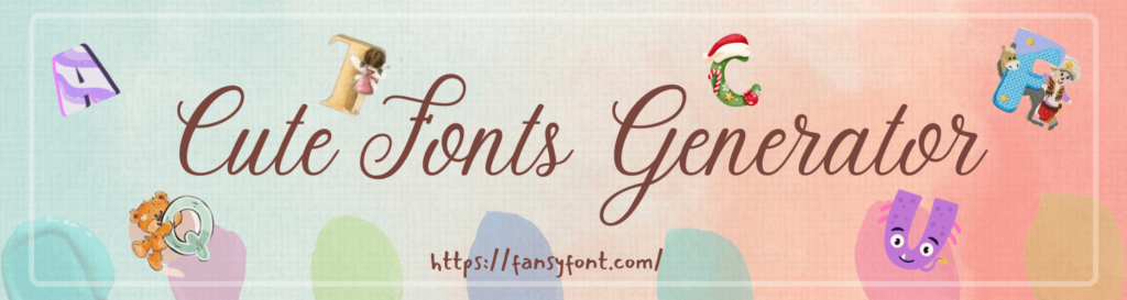 Cute Fonts Generator