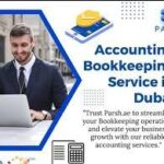 Managing Your Money: Dubai’s Bookkeeping and Accounting Firms