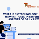 What is biotechnology, and how is it used in different aspects of daily life?