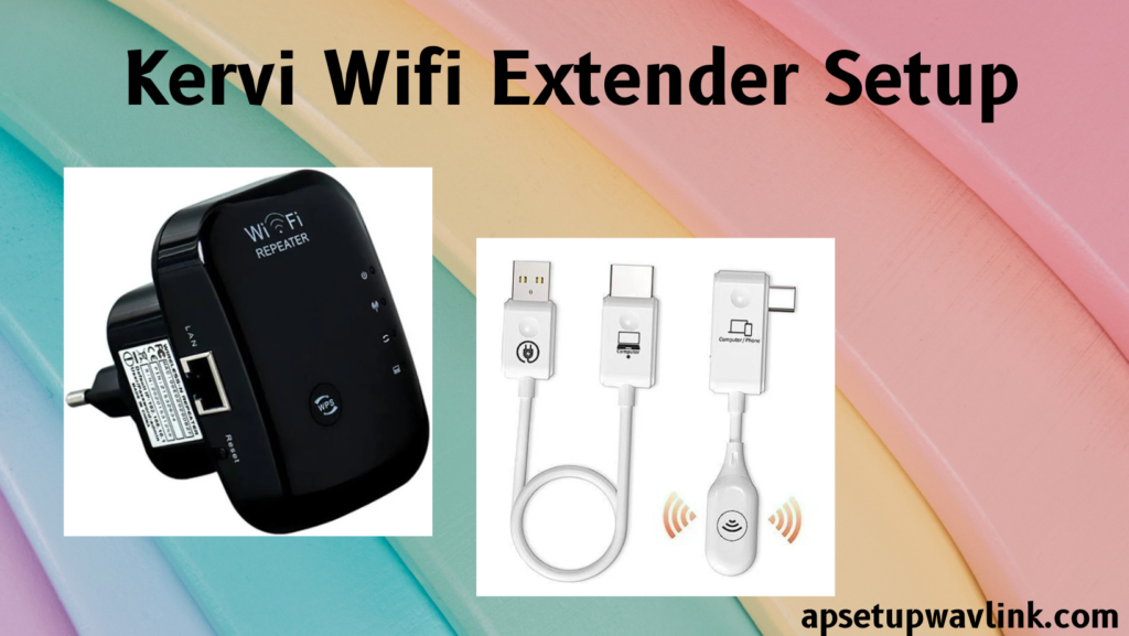 Kervi WiFi Extender Setup