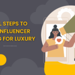 luxury influencer marketing