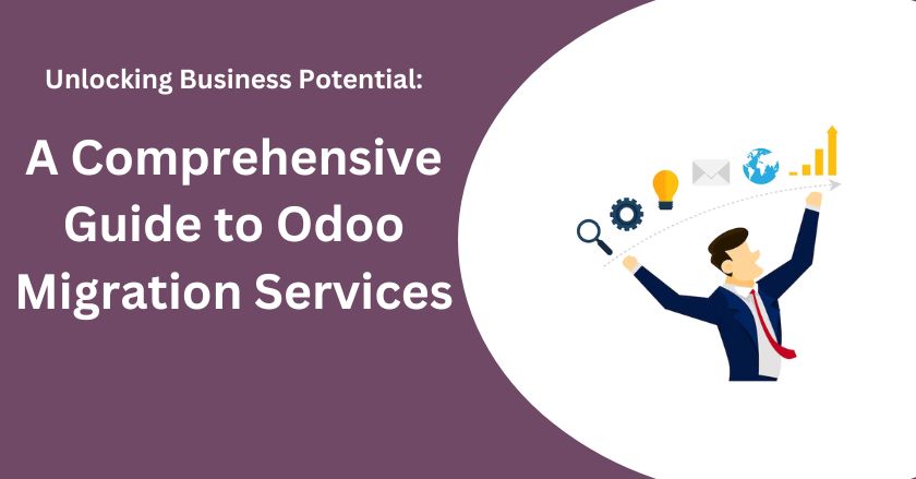 A Comprehensive Guide to Odoo Migration Services