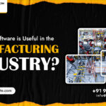 How ERP Software is Useful in the Manufacturing Industry?