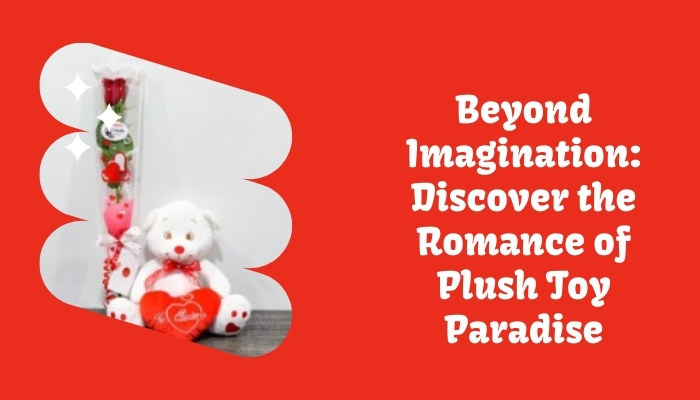 romantic plush toys