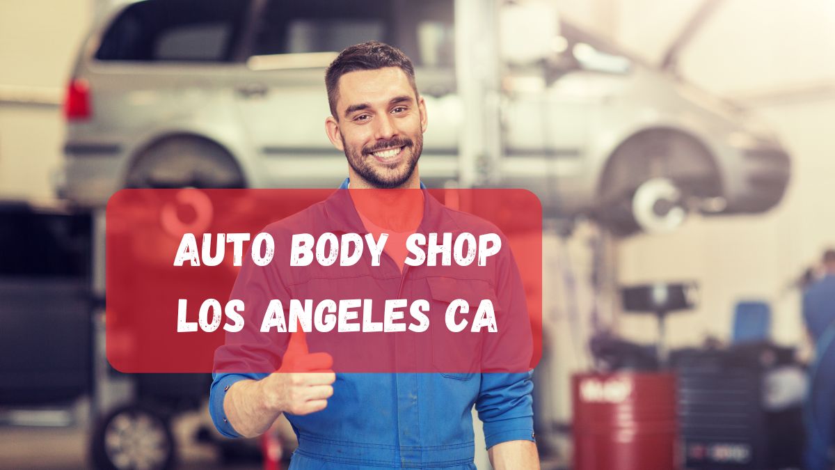 Auto Body Shop Los Angeles CA