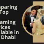 Comparing the Top Live Streaming Services Available in Abu Dhabi