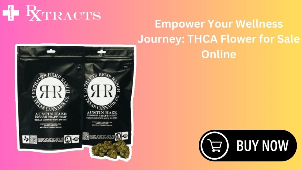 Empower Your Wellness Journey THCA Flower for Sale Online