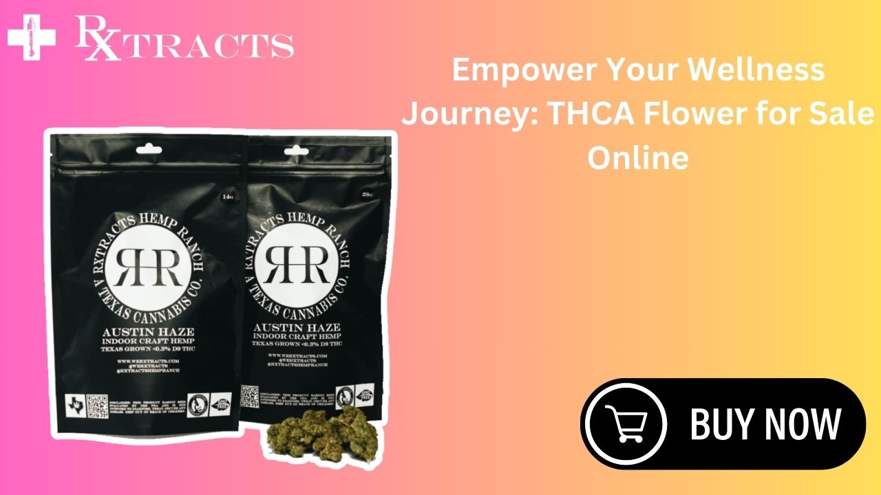 Empower Your Wellness Journey THCA Flower for Sale Online