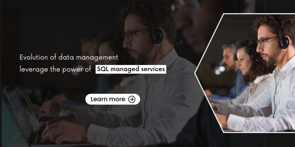 Evolution of data management - leverage the power of  SQL managed services