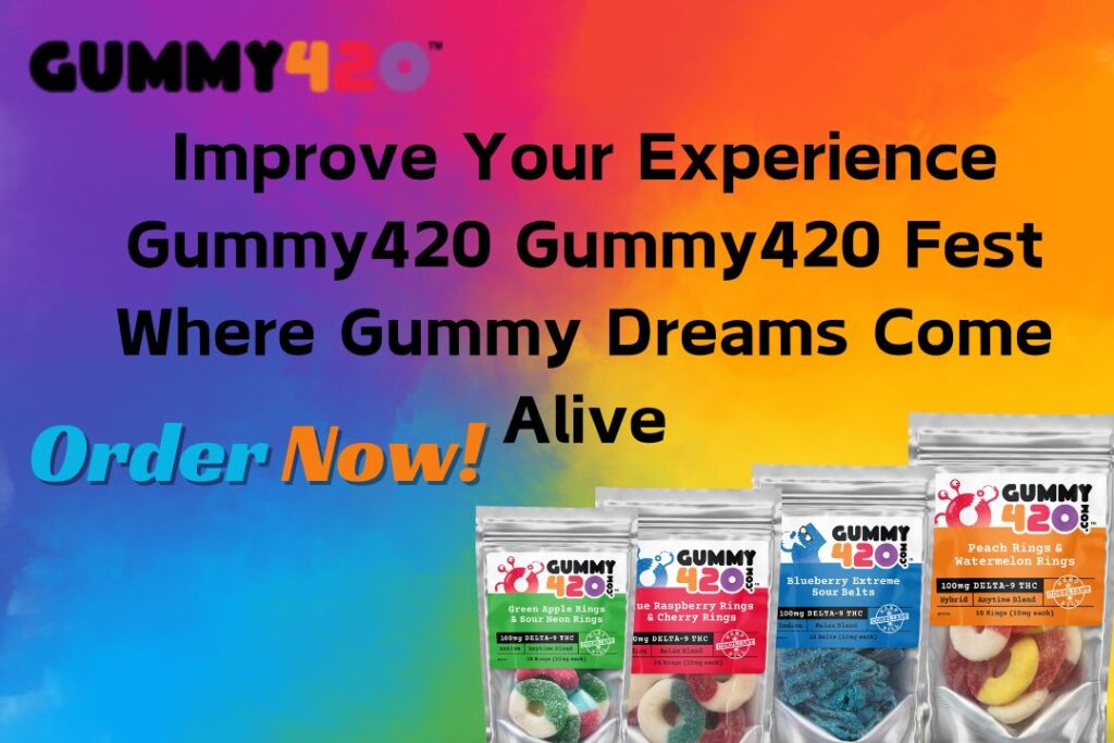 Gummy420 fest