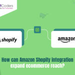 How Can Amazon Shopify Integration Expand eCommerce Reach?