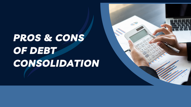 Pros & Cons of Debt Consolidation