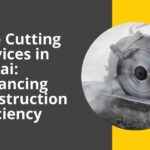 Slab Cutting Services in Dubai: Enhancing Construction Efficiency