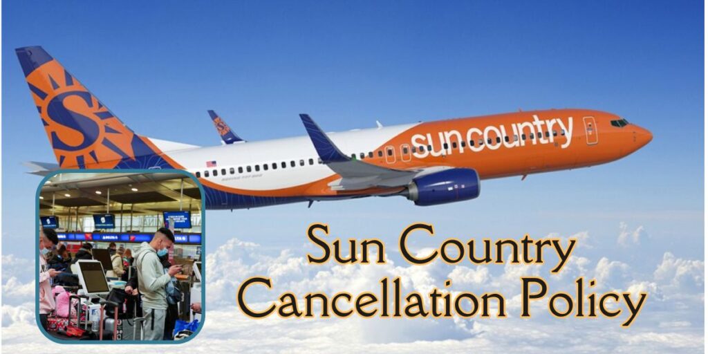 Sun Country Cancellation Policy