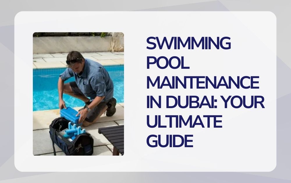 swimming pool maintenance company in Dubai