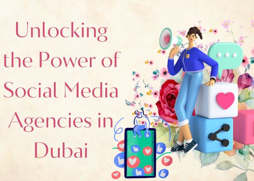 social media agencies in dubai