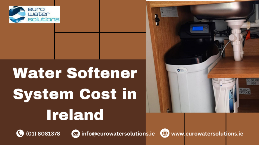 Water Softener System Cost in Ireland